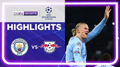 คลิปไฮไลท์ ยูฟ่าแชมเปียนส์ลีก ระหว่าง แมนเชสเตอร์ ซิตี้ พบ แอร์เบ ไลป์ซิก (15 มีนาคม 2566)